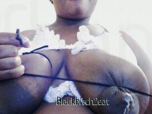 Blackbitch2eat