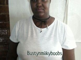 Bustynmilkyboobs