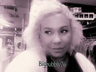 Bigbubbly76