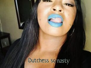 Dutchess_so_nasty_