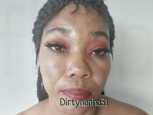 Dirtynanha31