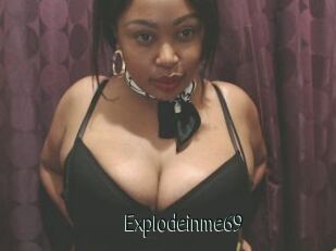 Explodeinme69