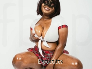 Exotictitts