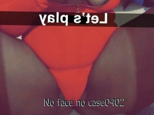 No_face_no_case0402